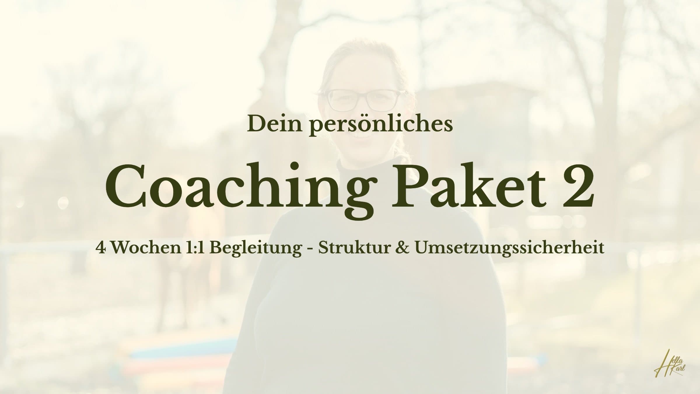 4-Wochen 1:1 Begleitung – Struktur & Umsetzungssicherheit